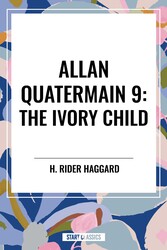 The Ivory Child: Allan Quatermain #9