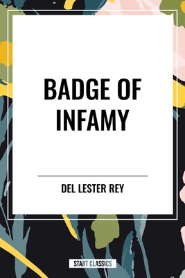 Badge of Infamy Badge of Infamy