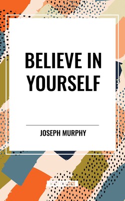 Believe in Yourself Believe in Yourself