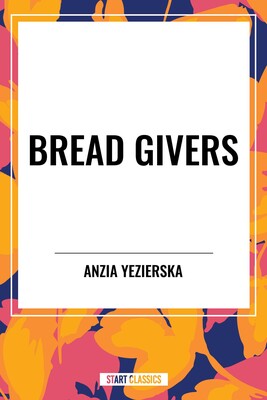 Bread Givers Bread Givers