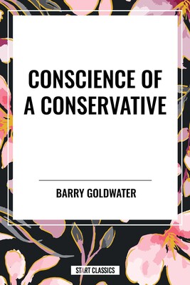 Conscience of a Conservative Conscience of a Conservative