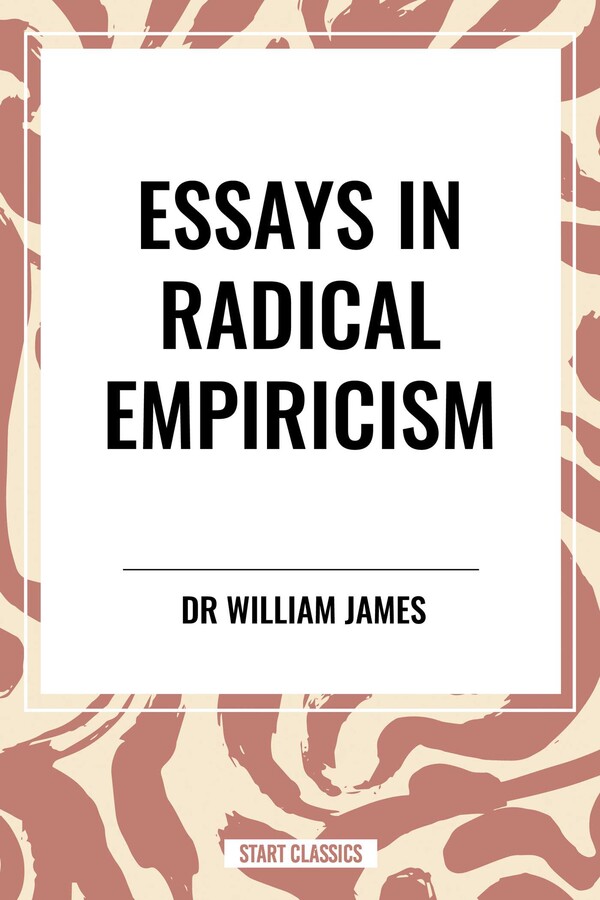 Essays in Radical Empiricism