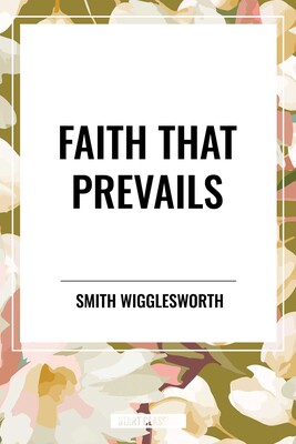 Faith That Prevails Faith That Prevails