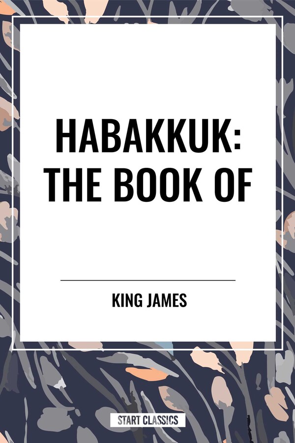 HABAKKUK: The Book of