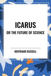 Icarus or the Future of Science Icarus or the Future of Science