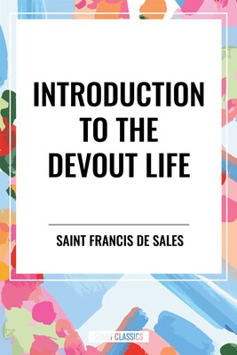 Introduction to the Devout Life Introduction to the Devout Life