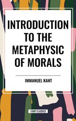 Introduction to the Metaphysic of Morals Introduction to the Metaphysic of Morals