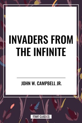 Invaders from the Infinite Invaders from the Infinite