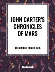 John Carter's Chronicles of Mars