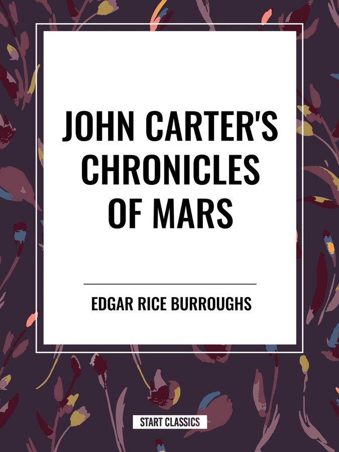 John Carter's Chronicles of Mars