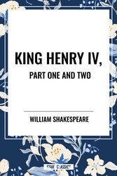 King Henry IV,  Part One and Two