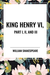 King Henry VI, Part I, II, and III