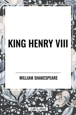 King Henry VIII King Henry VIII