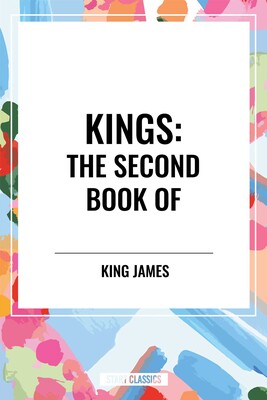 KINGS: The Second Book of KINGS: The Second Book of