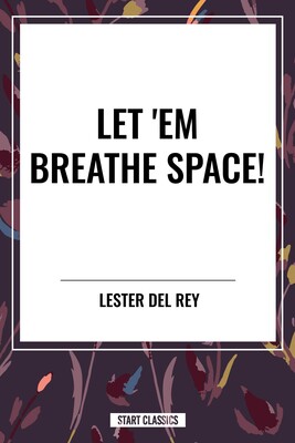Let 'em Breathe Space! Let 'em Breathe Space!