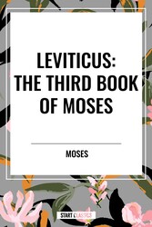 LEVITICUS: The Third Book of Moses LEVITICUS: The Third Book of Moses