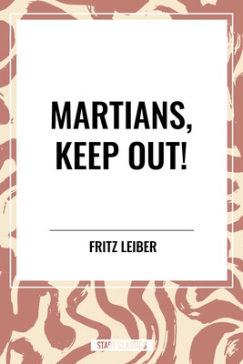 Martians, Keep Out!