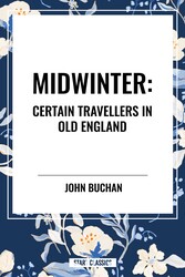 Midwinter: Certain Travellers in Old England Midwinter: Certain Travellers in Old England