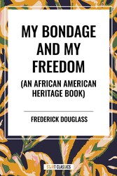 My Bondage and My Freedom (an African American Heritage Book) My Bondage and My Freedom (an African American Heritage Book)