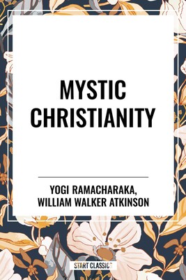 Mystic Christianity Mystic Christianity