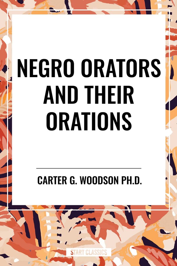 Negro Orators and Their Orations