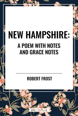 New Hampshire:  Poem with Notes and Grace Notes