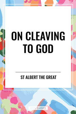On Cleaving to God On Cleaving to God
