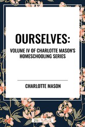 Ourselves, of Charlotte Mason's Original Homeschooling Series Ourselves, of Charlotte Mason's Original Homeschooling Series