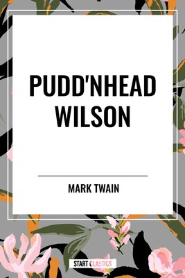 Pudd'nhead Wilson Pudd'nhead Wilson