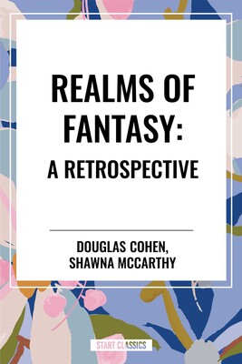 Realms of Fantasy: A Retrospective Realms of Fantasy: A Retrospective