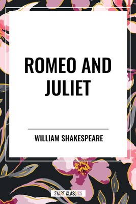 Romeo and Juliet Romeo and Juliet