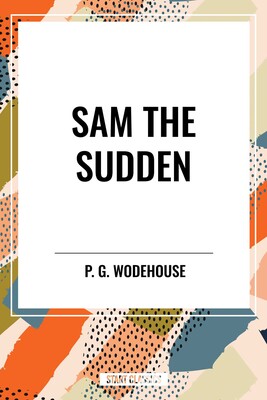 Sam the Sudden Sam the Sudden