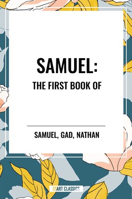 SAMUEL: The First Book of SAMUEL: The First Book of