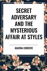 Secret Adversary and the Mysterious Affair at Styles Secret Adversary and the Mysterious Affair at Styles