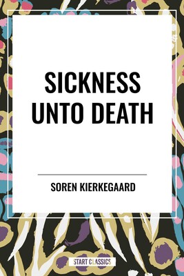 Sickness Unto Death Sickness Unto Death