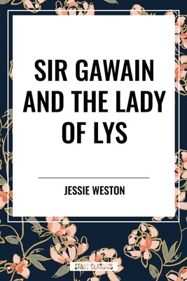 Sir Gawain and the Lady of Lys Sir Gawain and the Lady of Lys