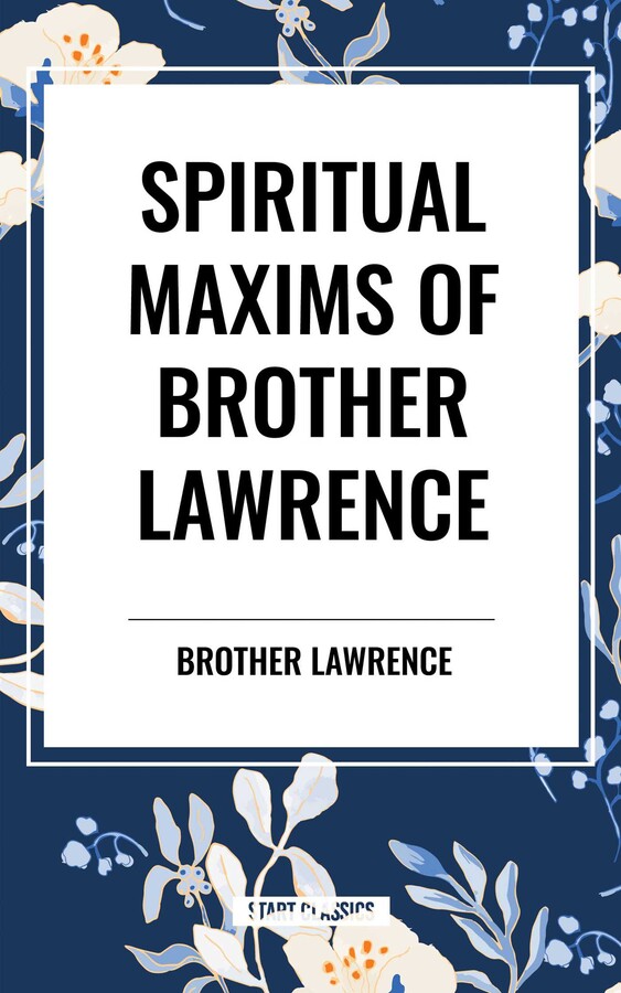 Spiritual Maxims of Brother Lawrence