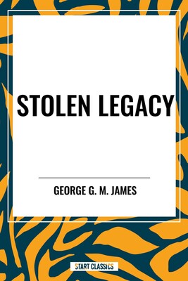 STOLEN LEGACY STOLEN LEGACY