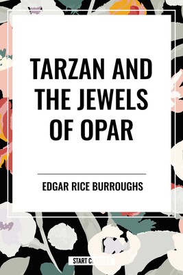 Tarzan and the Jewels of Opar Tarzan and the Jewels of Opar