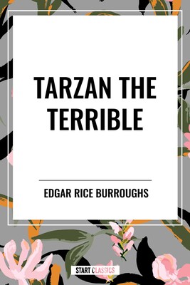 Tarzan the Terrible Tarzan the Terrible