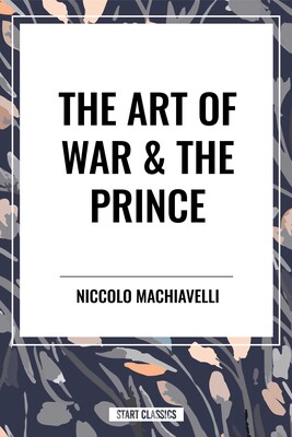 The Art of War & the Prince The Art of War & the Prince