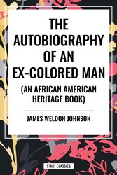 Autobiography of an Ex-Colored Man (an African American Heritage Book)