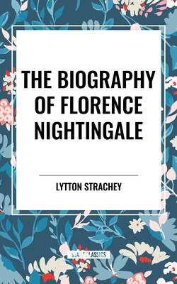 Biography of Florence Nightingale