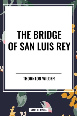 Bridge of San Luis Rey Bridge of San Luis Rey
