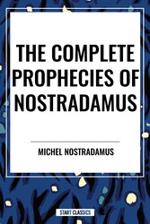 Complete Prophecies of Nostradamus