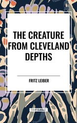 Creature from Cleveland Depths Creature from Cleveland Depths