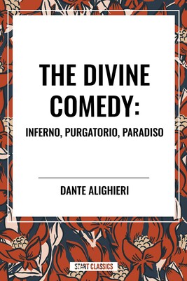 Divine Comedy: Inferno, Purgatorio, Paradiso