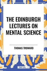 The Edinburgh Lectures on Mental Science