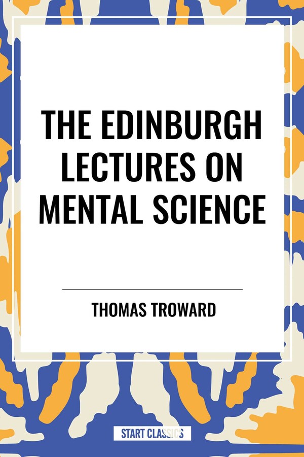 Edinburgh Lectures on Mental Science
