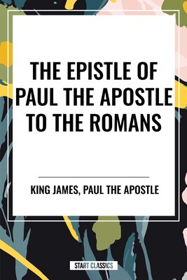 Epistle of Paul the Apostle to the ROMANS Epistle of Paul the Apostle to the ROMANS